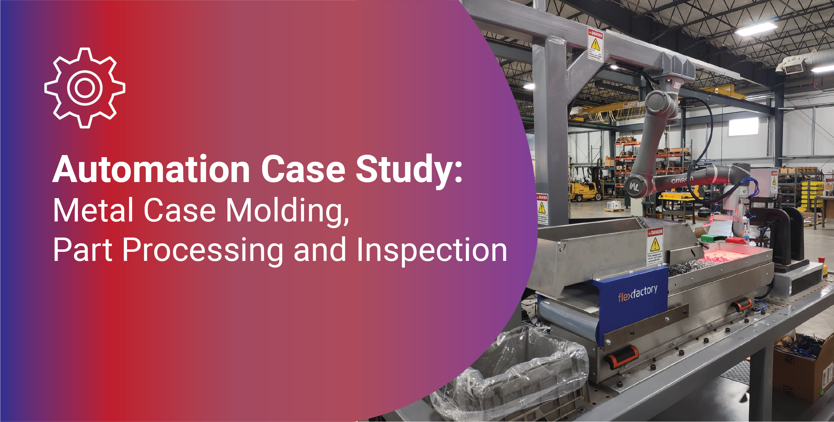 Futura Automation - Case Study for Metal Case Molding Parts Processing and Inspection by Trade Lake Automation